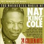 The Wonderful World Of Nat King Cole. More 24 Golden Hits