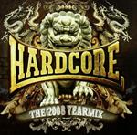 Hardcore. The 2008 Year