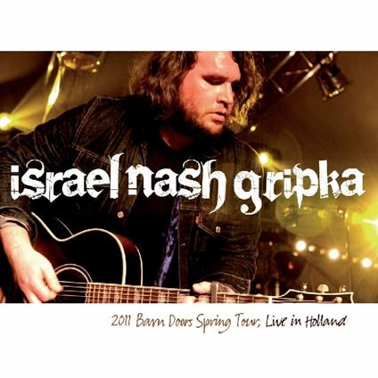 Live in Holland 2011 - Vinile LP di Israel Nash Gripka