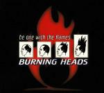 Be One with Flames - CD Audio di Burning Heads