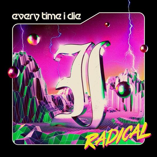 Radical - Every Time I Die - Vinile | laFeltrinelli