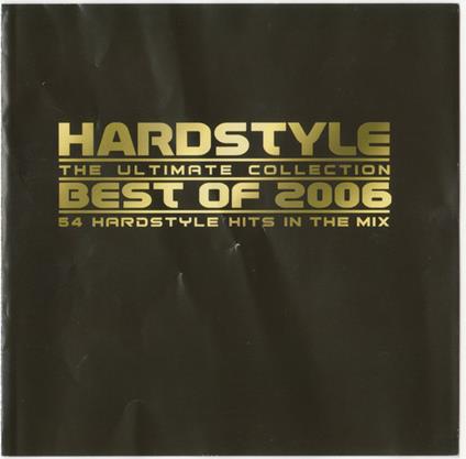 Hardstyle: The Ultimate Collection. Best of 2006 - CD Audio