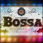 Bossa Trancelations