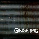 Ways of the Gingerpig