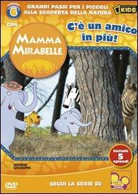 Mamma Mirabelle. Vol. 6. C'è un amico in più! - DVD