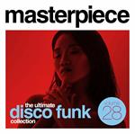 Masterpiece The Ultimate Disco Funk Collection Vol.28