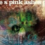Pink Ashes