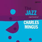 Jazz Experiments of Charles Mingus