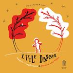 Little Dancer. Songs of Love, Hope...