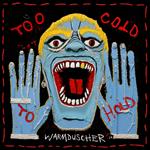 Too Cold To Hold (Translucent Red Vinyl)