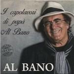 I capolavori di papà Al Bano - CD Audio di Al Bano