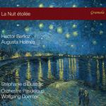 Hector Berlioz / Augusta Holmes - La Nuit Etoilee