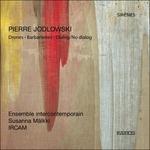 Drones - Barbarismes - Dialog-No Dialog - CD Audio di Ensemble InterContemporain,Susanna Mälkki,Pierre Jodlowski