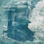 Cergio Prudencio - Works For Piano