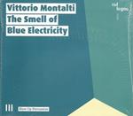 The Smell Of Blue Electricity