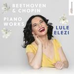Lule Elezi: Beethoven & Chopin - Piano Works