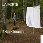 Ezko Kikoutchi - La Porte