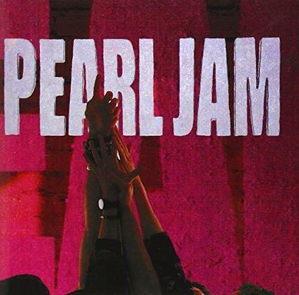 Ten - CD Audio di Pearl Jam