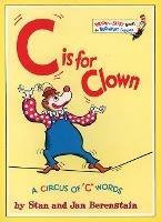 'C' is for Clown: A Circus of  'C' Words - Stan Berenstain - cover