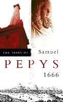 The Diary of Samuel Pepys: Volume VII - 1666