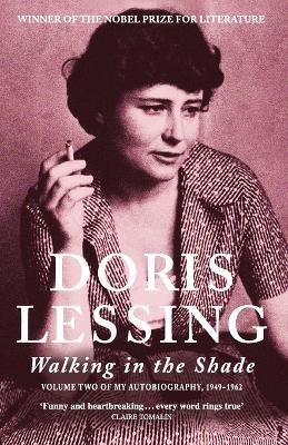 Walking in the Shade: Volume Two of My Autobiography, 1949–1962 - Doris Lessing - cover