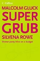 Supergrub: Dinner-Party Bliss on a Budget