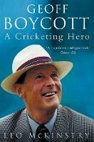 Geoff Boycott: A Cricketing Hero