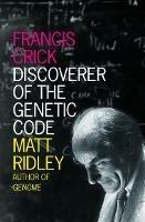 Francis Crick: Discoverer of the Genetic Code