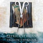 Treason’s Harbour (Aubrey-Maturin, Book 9)