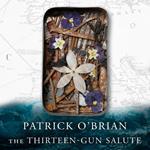 The Thirteen-Gun Salute (Aubrey-Maturin, Book 13)