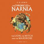 The Lion, the Witch and the Wardrobe: Abridged: Journey to Narnia in the classic children’s book by C.S. Lewis, beloved by kids and parents (The Chronicles of Narnia, Book 2)