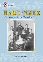 Hard Times: Growing Up in the Victorian Age: Band 17/Diamond