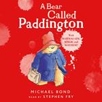 A Bear Called Paddington: The funny, original story of everyone’s favourite bear, Paddington, now a major movie star!