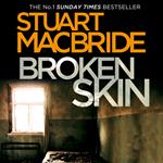 Broken Skin: The third Logan McRae thriller in the No.1 bestselling Scottish detective crime series (Logan McRae, Book 3)