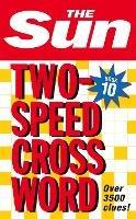 The Sun Two-Speed Crossword Book 10: 80 Two-in-One Cryptic and Coffee Time Crosswords