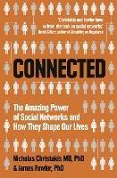 Connected: The Amazing Power of Social Networks and How They Shape Our Lives