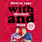 How to Cope with Mitchell and Webb