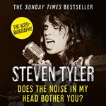 Does the Noise in my Head Bother You?: The Autobiography