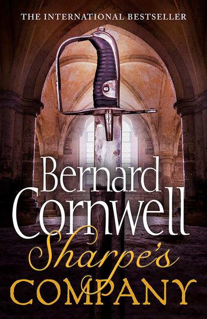 Sharpe’s Company: The Siege of Badajoz, January to April 1812 (The Sharpe Series, Book 13)