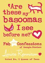 Are these my basoomas I see before me? (Confessions of Georgia Nicolson, Book 10)