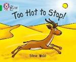 Too Hot to Stop!: Band 05/Green