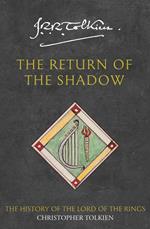The Return of the Shadow (The History of Middle-earth, Book 6)