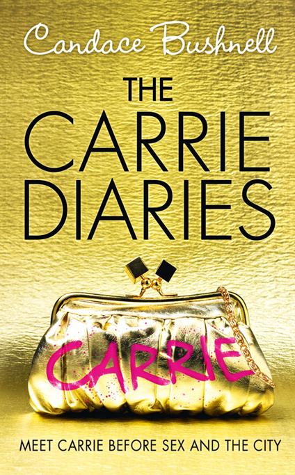 The Carrie Diaries (The Carrie Diaries, Book 1) - Candace Bushnell - ebook