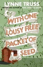 With One Lousy Free Packet of Seed