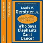 Who Says Elephants Can’t Dance: How I turned around IBM