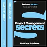 Project Management: The experts tell all! (Collins Business Secrets)