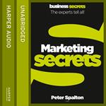 Marketing: The experts tell all! (Collins Business Secrets)