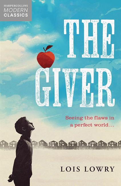 The Giver (HarperCollins Children’s Modern Classics) - Lois Lowry - ebook