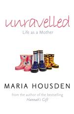 Unravelled: Life as a Mother