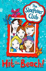 Hit the Beach! (The Sleepover Club)